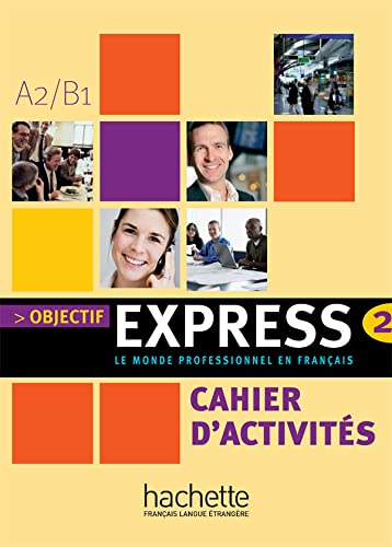 Objectif Express 1 NE- Cahier d'activités (A1/A2)