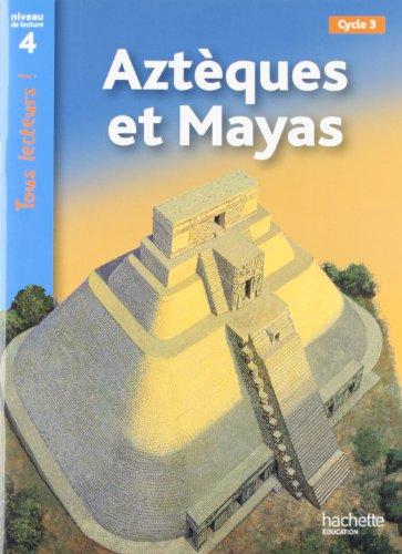 Aztèques et Mayas