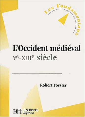 Occident médiéval, Ve-XIIIe siècle (L')