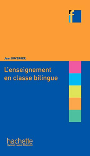 Enseignement en classe bilingue (L')