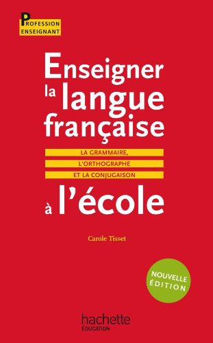 Enseigner la langue française à l'école