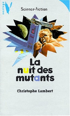 Nuit des mutants (La)