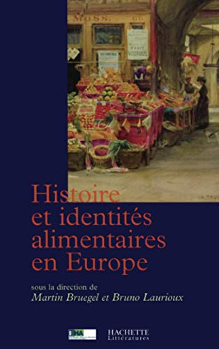Histoire et identités alimentaires en Europe