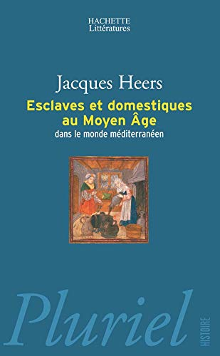 Esclaves et domestiques au Moyen Age dans le monde méditerranéen
