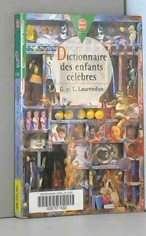 Dictionnaire des enfants célèbres