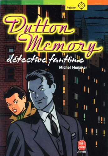 Dutton memory, détective fantôme