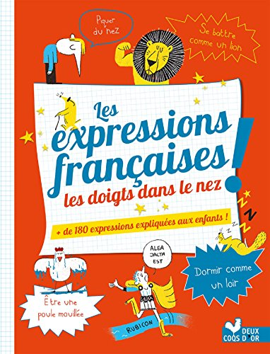 Les expressions françaises les doigts dans le nez !