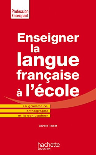 Enseigner la langue française à l'école