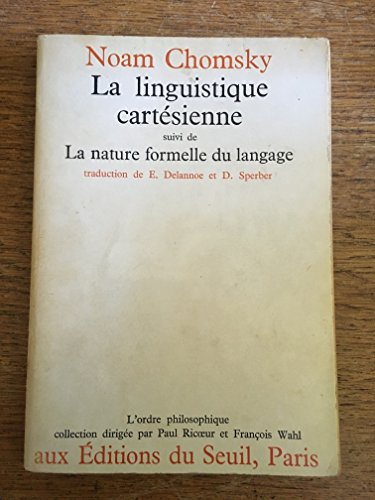 linguistique cartésienne (La) ; nature formelle du langage (La)