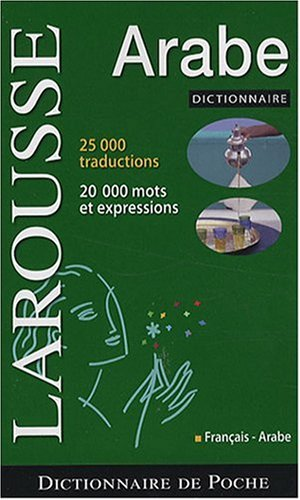 Larousse dictionnaire français-arabe ; Larousse dictionnaire français-arabe