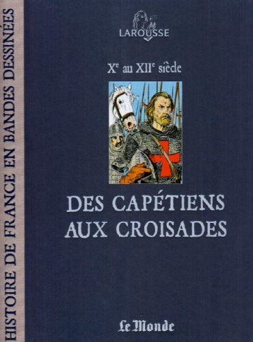 Des Capétiens aux Croisades