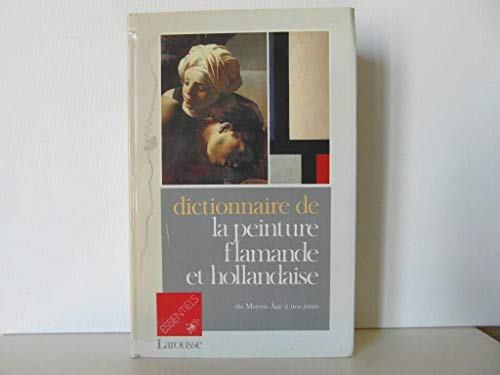 Dictionnaire de la peinture flamande et hollandaise