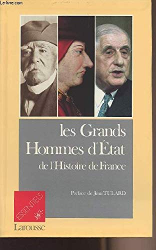Grands hommes d'Etat de l'histoire de France (Les)