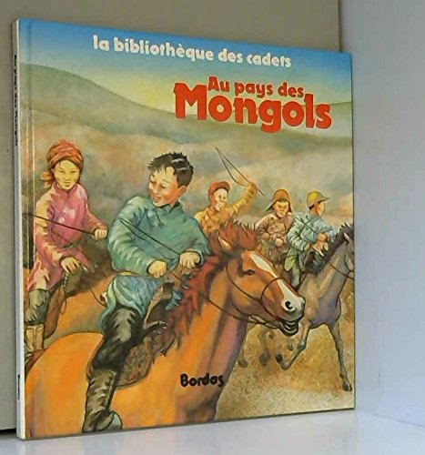 Au pays des Mongols