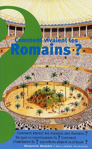 Comment vivaient les Romains ?