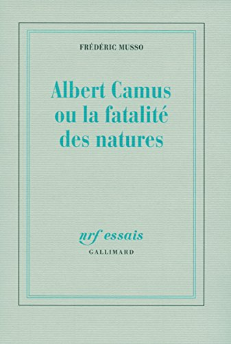 Albert Camus ou la fatalité des natures