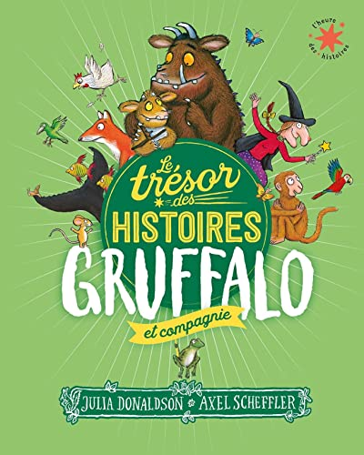 Le trésor des histoires Gruffalo et compagnie