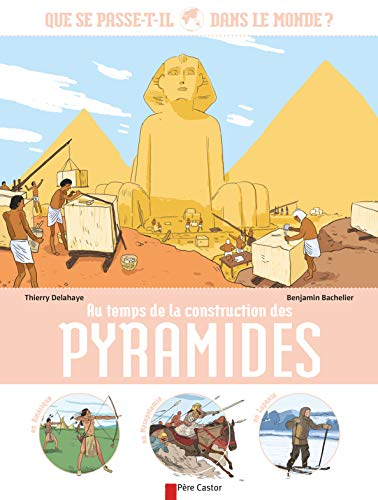 Au temps de la construction des pyramides