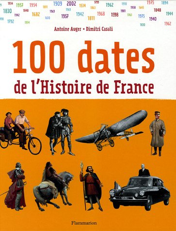 100 dates de l'histoire de France (Les)