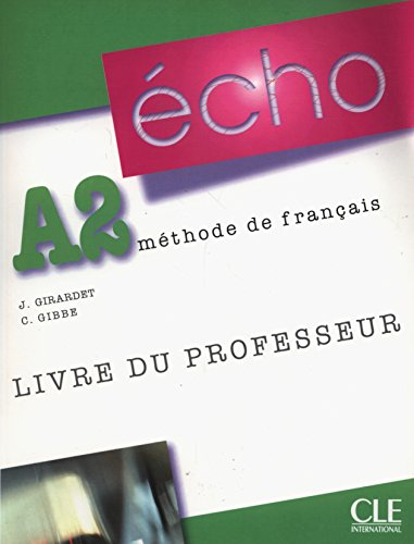 Echo A2, méthode de français - Livre du professeur