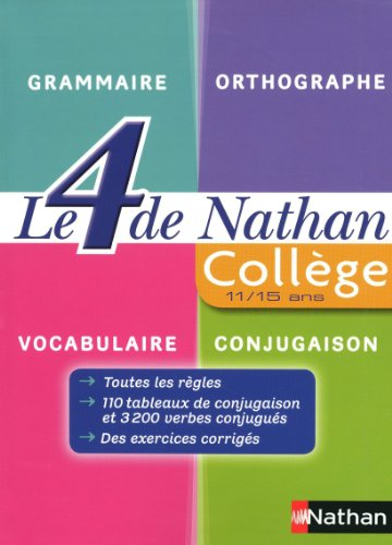 Le 4 de Nathan : grammaire, orthographe, vocabulaire, conjugaison - Collège 11/15 ans
