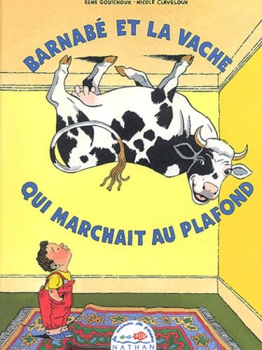 Barnabé et la vache qui marchait au plafond