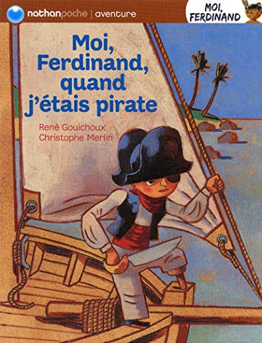 Moi, Ferdinand, quand j'étais pirate