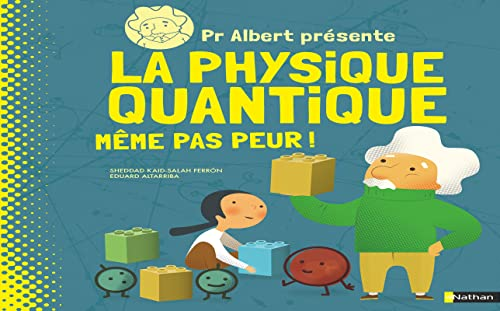 Pr Albert présente la physique quantique