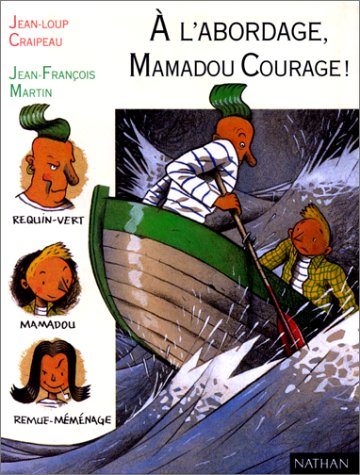 A l'abordage, Mamadou Courage!