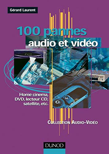 100 pannes audio et vidéo