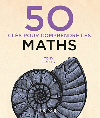 50 clés pour comprendre les maths