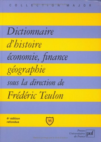 Dictionnaire d'histoire, économie, finance, géographie