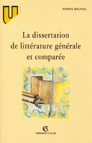 Dissertation de littérature générale et comparée. (La)