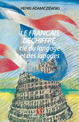 français déchiffré (Le), clé du langage et des langues