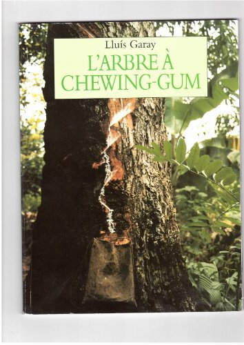 arbre à chewing-gum (L')