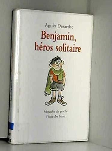 Benjamin, héros solitaire