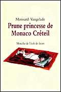 Prune, princesse de Monaco Créteil
