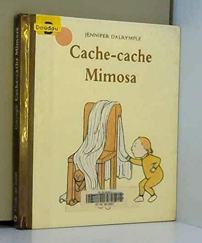 Cache-cache Mimosa Jennifer Dalrymple