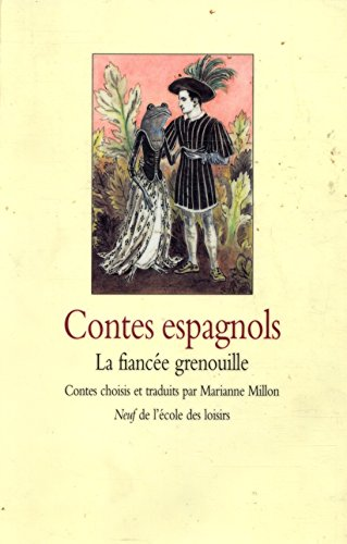Contes espagnols ; La Fiancée grenouille
