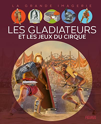 Les gladiateurs et les jeux du cirque