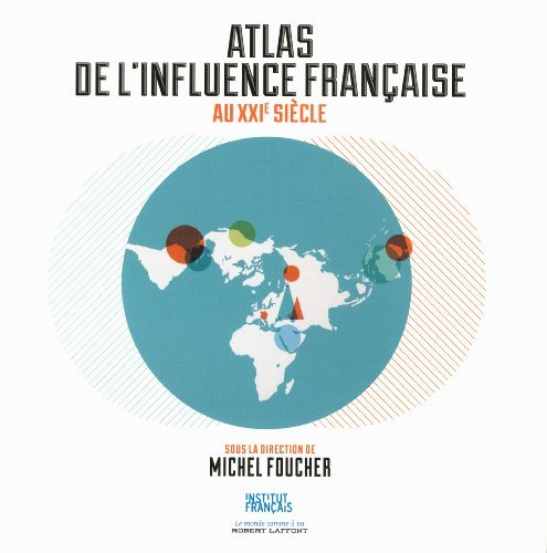 Atlas de l'influence française au XXIe siècle