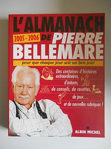 Almanach 2005 -2006 de Pierre Bellemare (L')