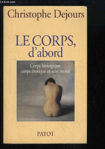 corps, d'abord (Le)