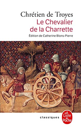 chevalier de la Charrette ou le roman de Lancelot (Le)