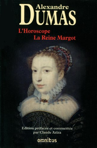 L'horoscope ; La reine Margot