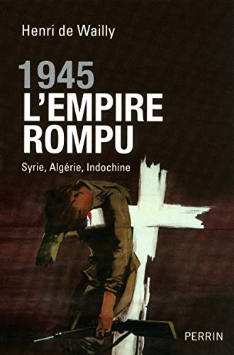 1945, l'Empire rompu