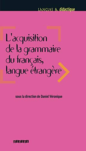 Acquisition de la grammaire du français, langue étrangère (L')