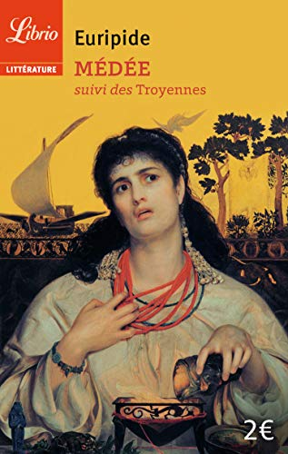 Médée ; suivi de Les Troyennes