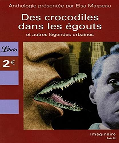 Des crocodiles dans les égouts et autre légendes urbaines