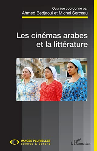 Cinémas arabes et la littérature (Les)